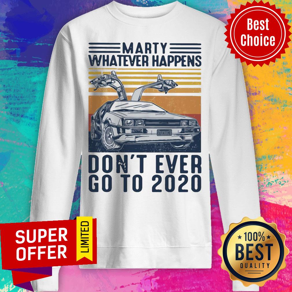 Premium Delorean Marty Whatever Happens Don’t Ever Go To 2020 Shirt