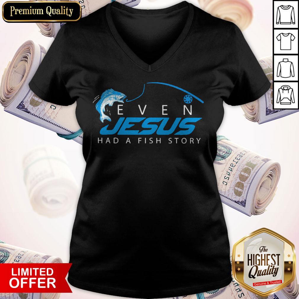 Premium Even Jesus Had A Fish Story Shirt