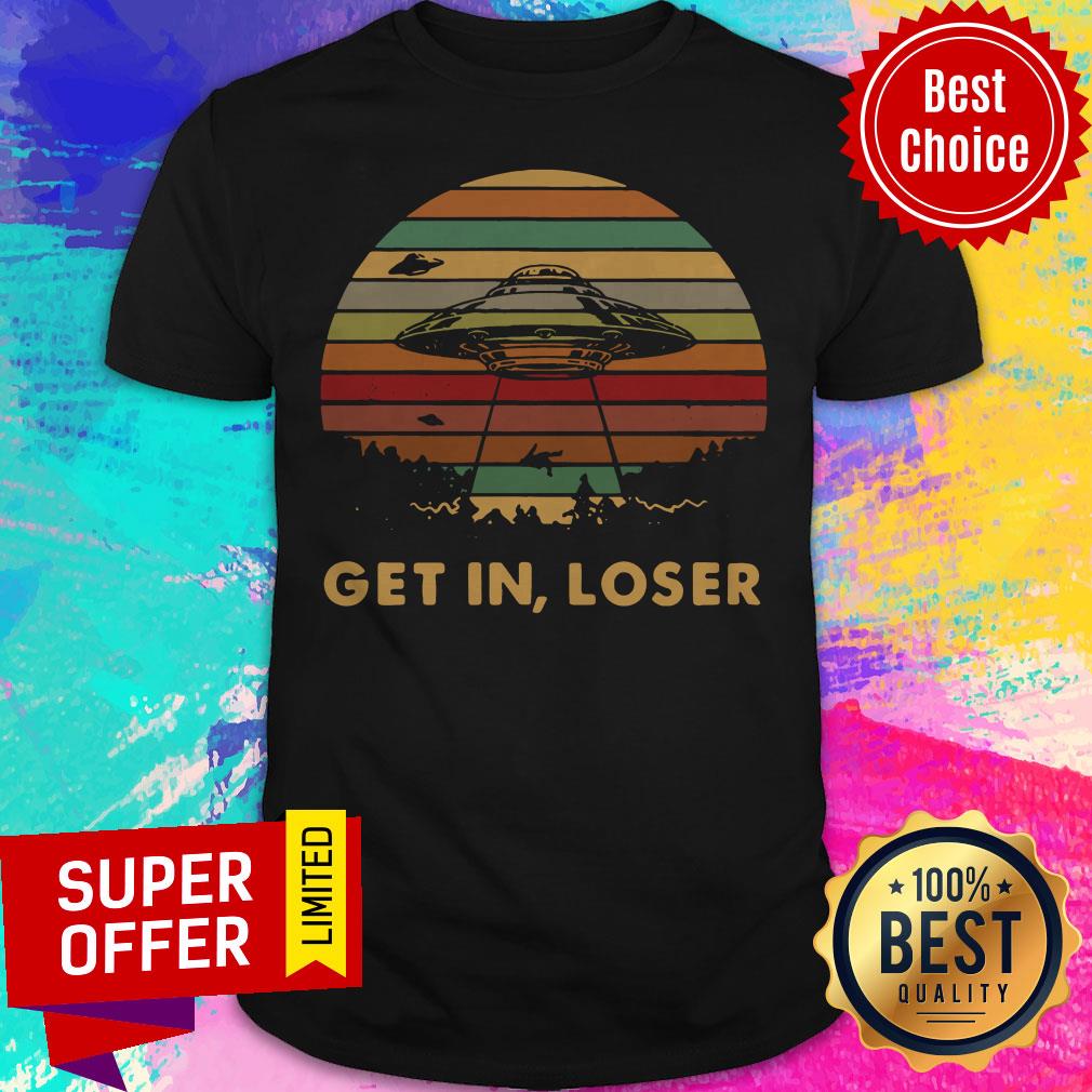 Premium Get In Loser UFO Vintage Shirt