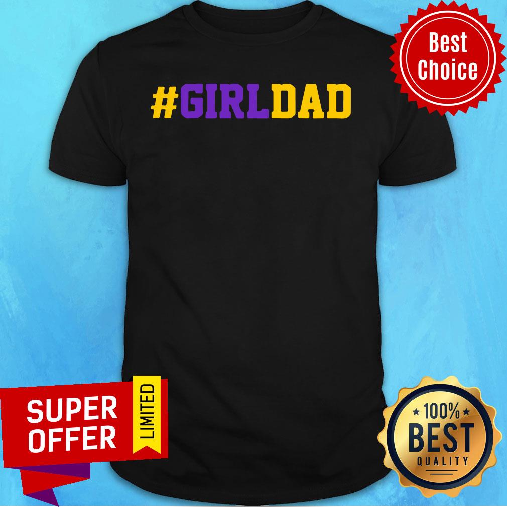 Premium Girl Dad Shirt