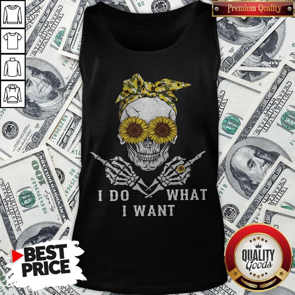 Premium I Do What I Want Skull Sunflower Shirt