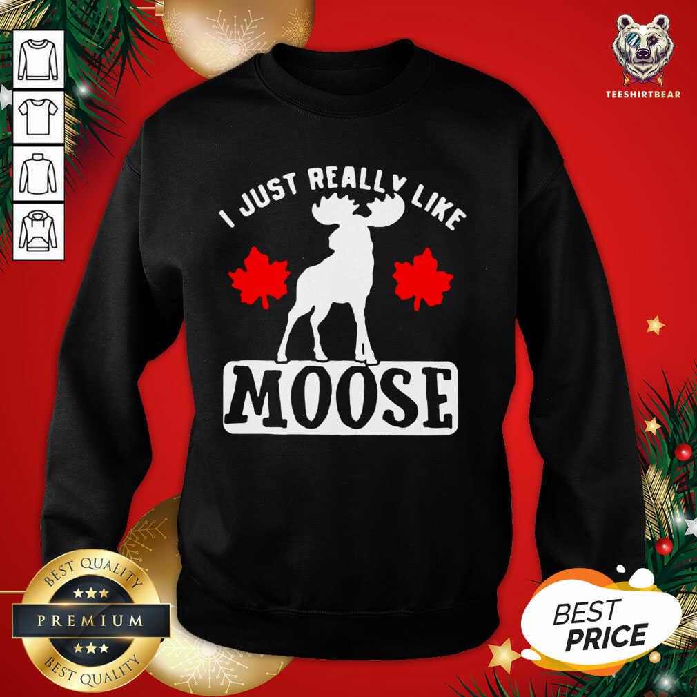 Premium I Just Really Like Moose Shirt