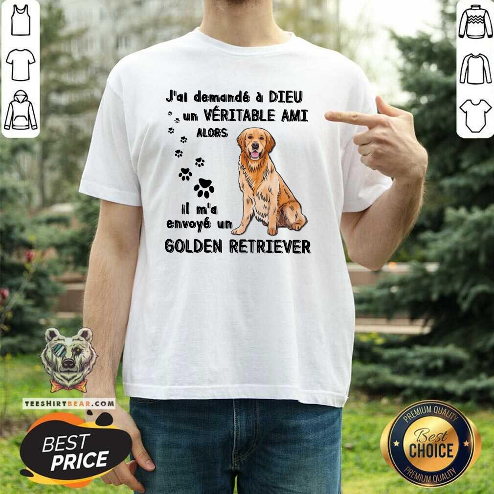 Premium Jai Demande A Dieu Golden Retriever Shirt