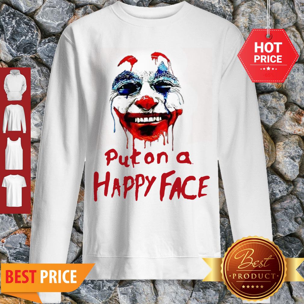 Premium Joker 2019 Put on A Happy Face Joaquin Phoenix Shirt
