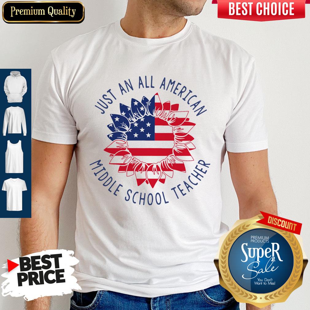 Premium Just An All American Middle School Teacher Shirt