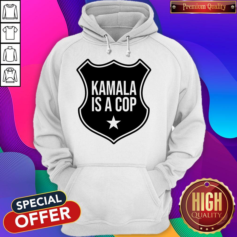 Premium Kamala Is A Cop Shirt