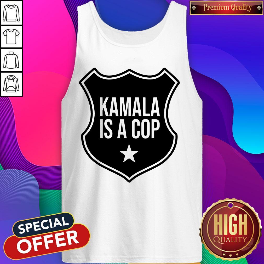 Premium Kamala Is A Cop Shirt