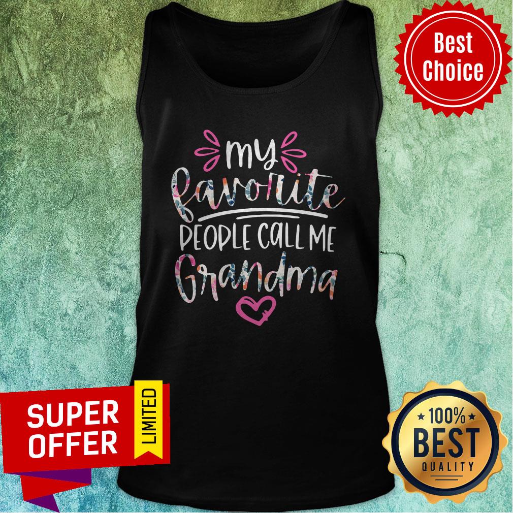 Premium My Favorite People Call Me Grandma Shirt