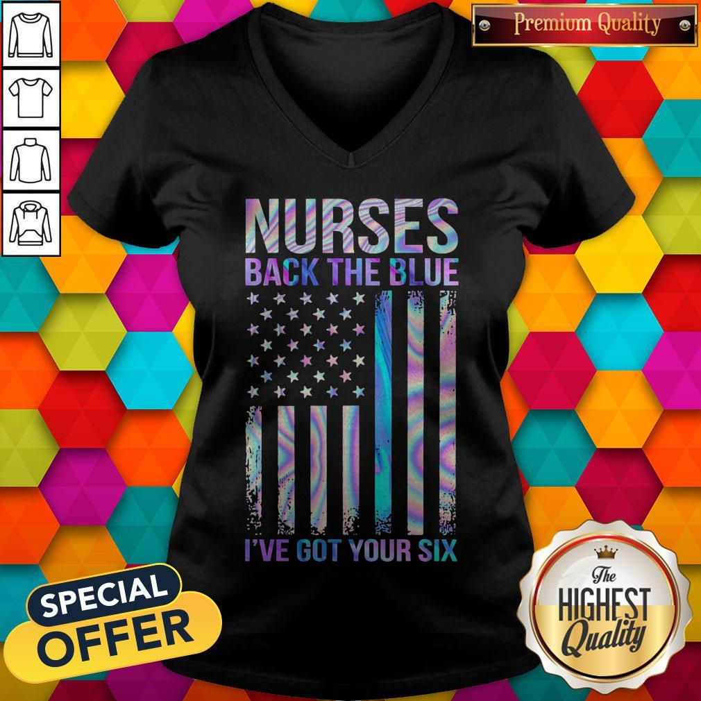 Premium Nurses Back The Blue I’ve Got Your Six American Flag Shirt