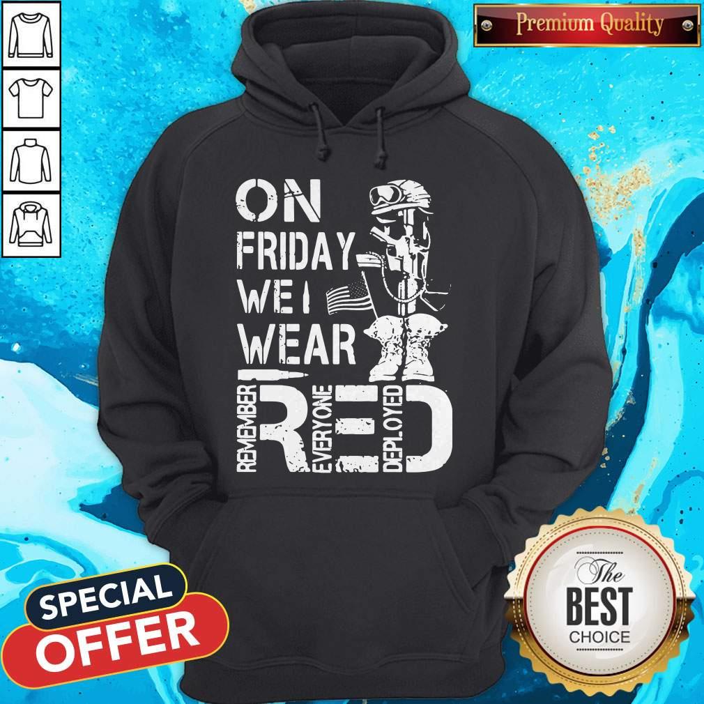 Premium On Friday We Wear Red Remember Everyone Deployed Shirt