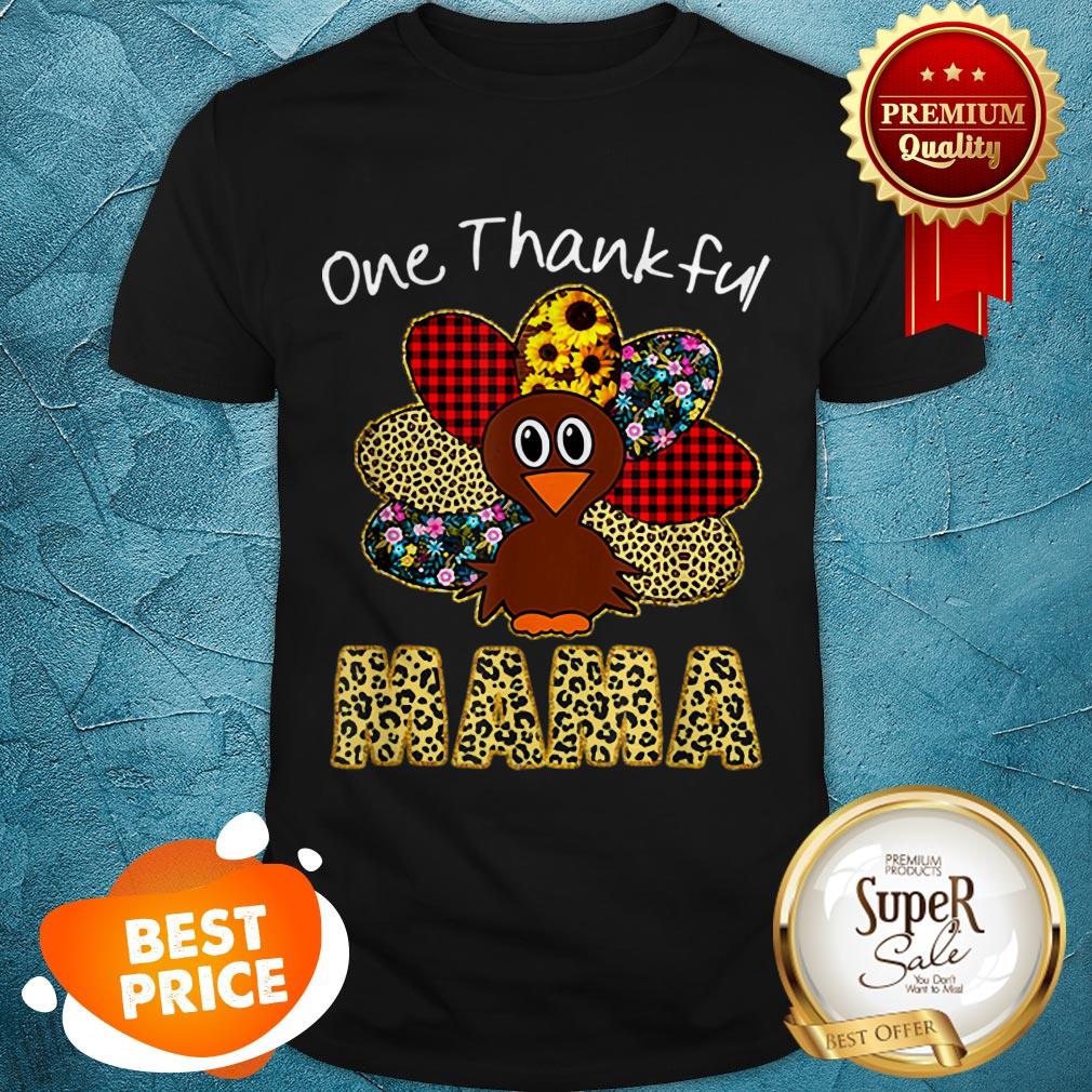 Premium One Thankful Mama Happy Thanksgiving Turkey Shirt
