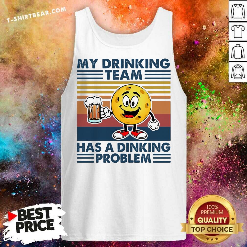 Premium Pickleball My Drinking Team Has A Dinking Problem Vintage T-shirt