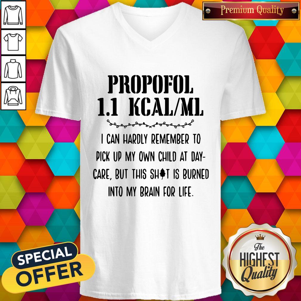 premium-propofol-11-kcalml-i-can-hardly-remember-to-pick-up-my-own-child-at-daycare-but-this-shit-v-neck.jpg