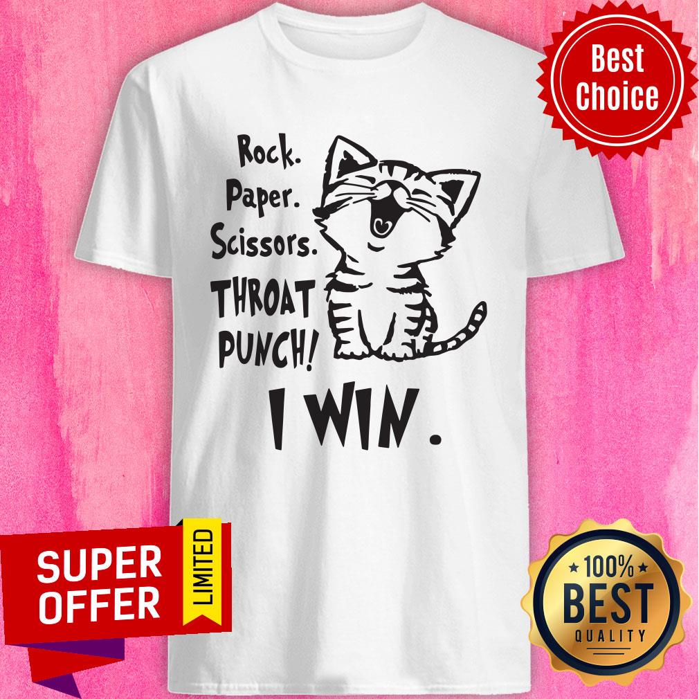 Premium Rock Paper Scissors Throat Punch I Win Shirt