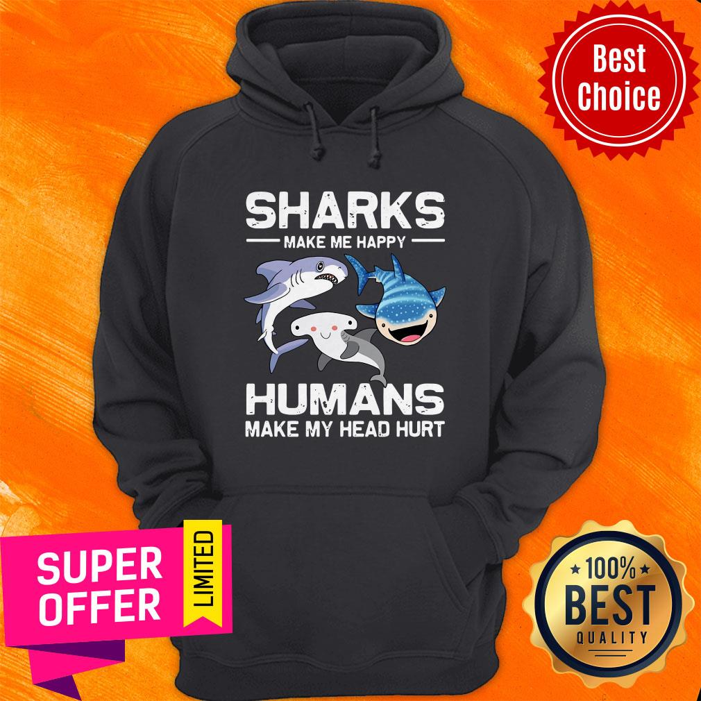 Premium Sharks Make Me Happy Humans Make My Head Hurt Shirt