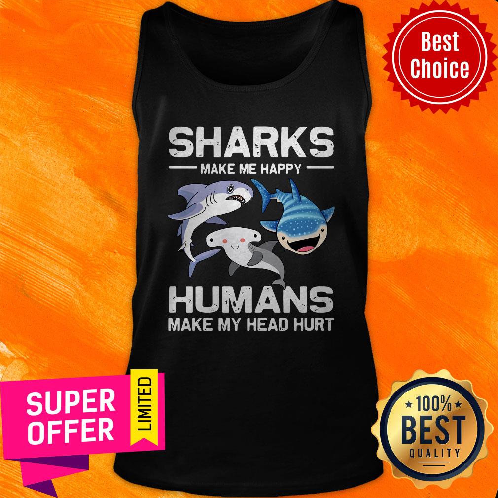 Premium Sharks Make Me Happy Humans Make My Head Hurt Shirt