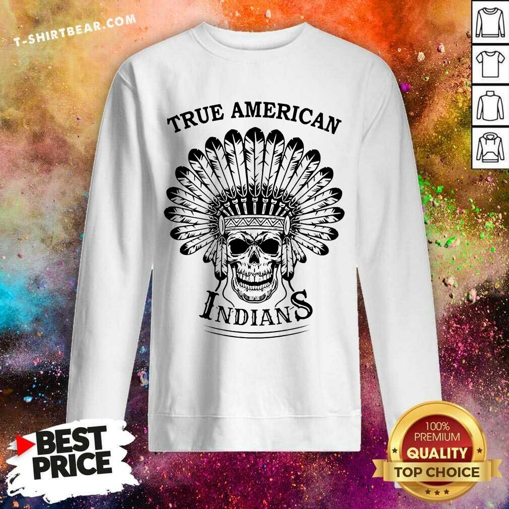 Premium Skull True American Indians Shirt