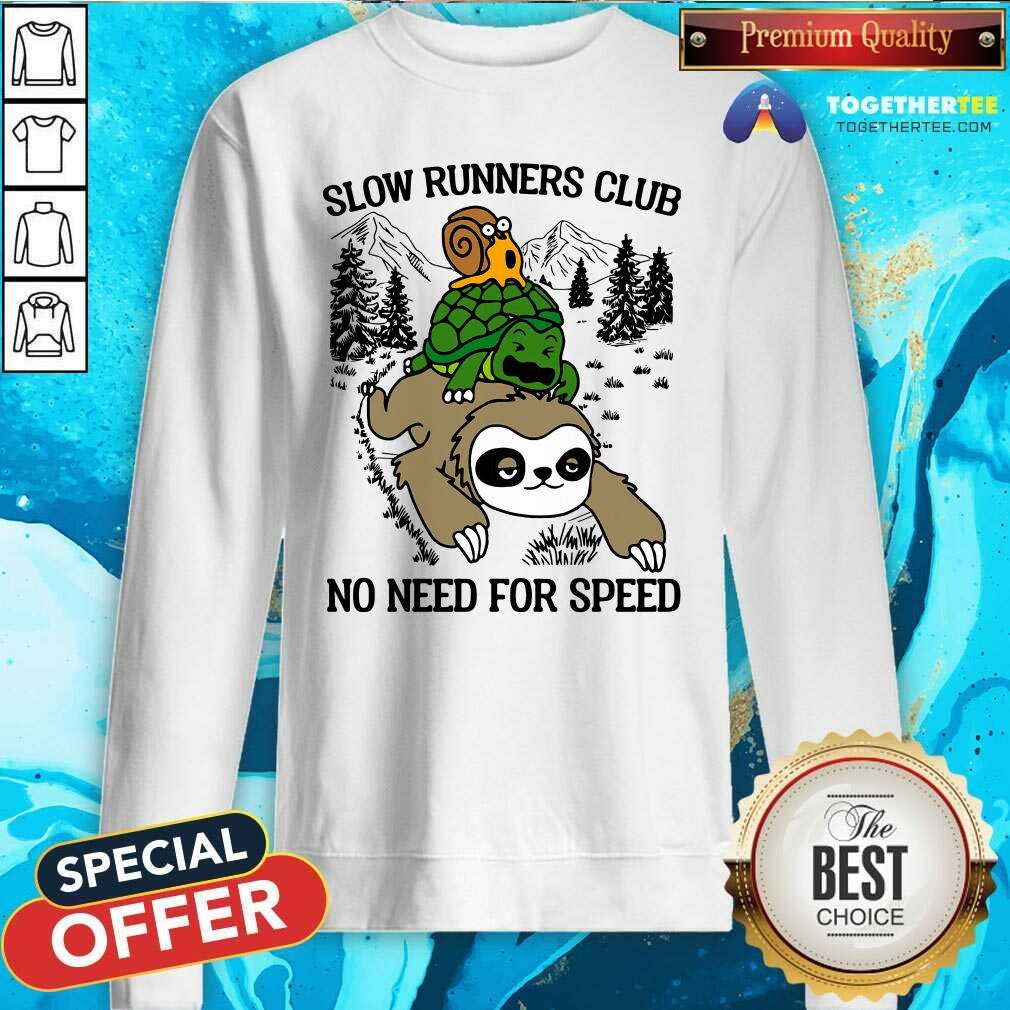 Premium Sloth And Turtle Slow Runners Club No Need For Speed Shirt