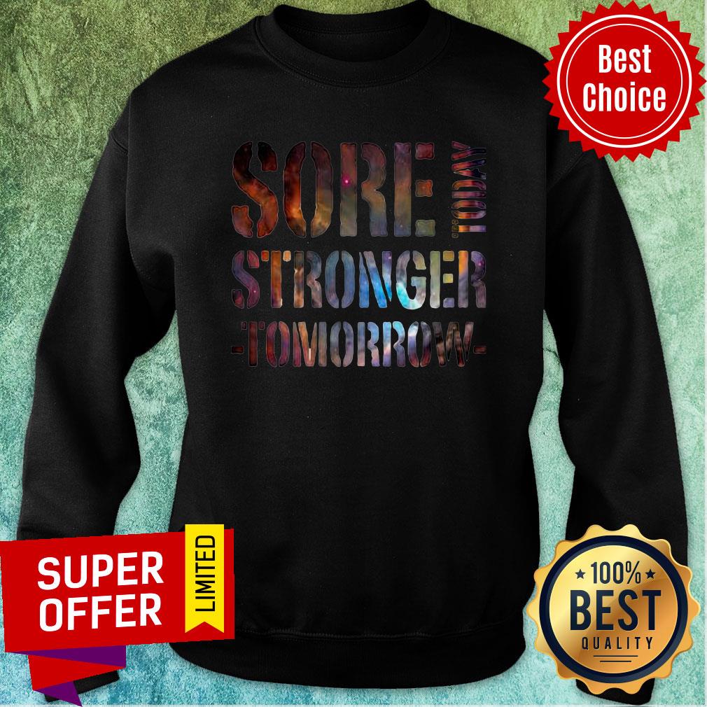 Premium Sore Today Stronger Tomorrow Shirt