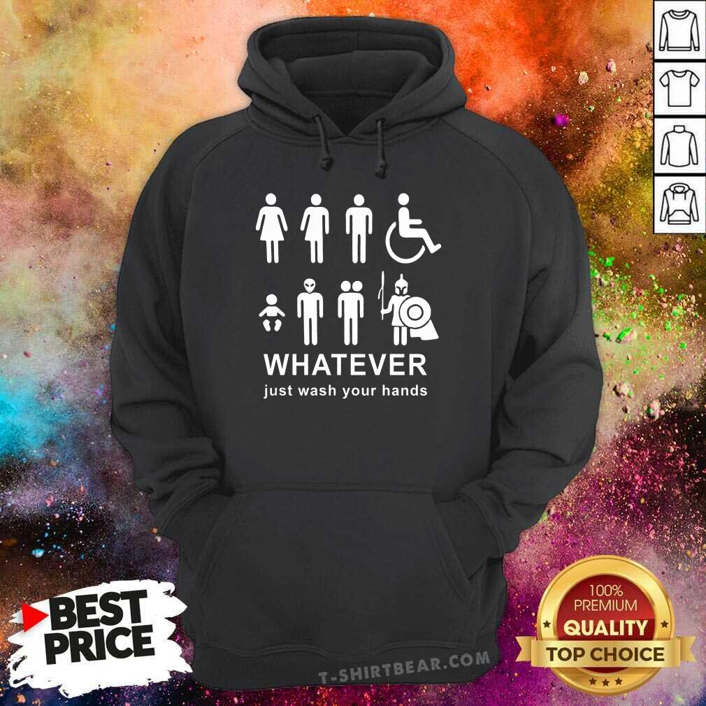 Premium Whatever Just Wash Your Hands Shirt