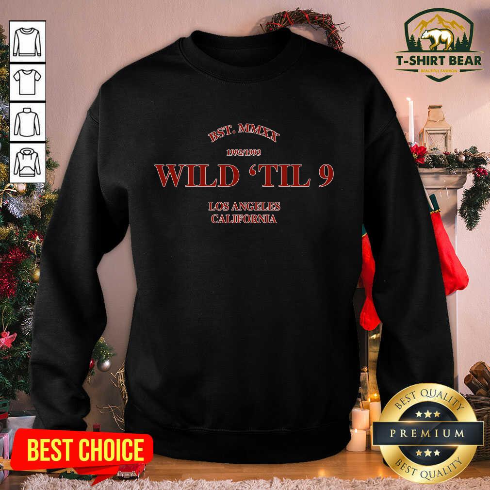 Premium Wild Til 9 Los Angeles California 2021 Shirt