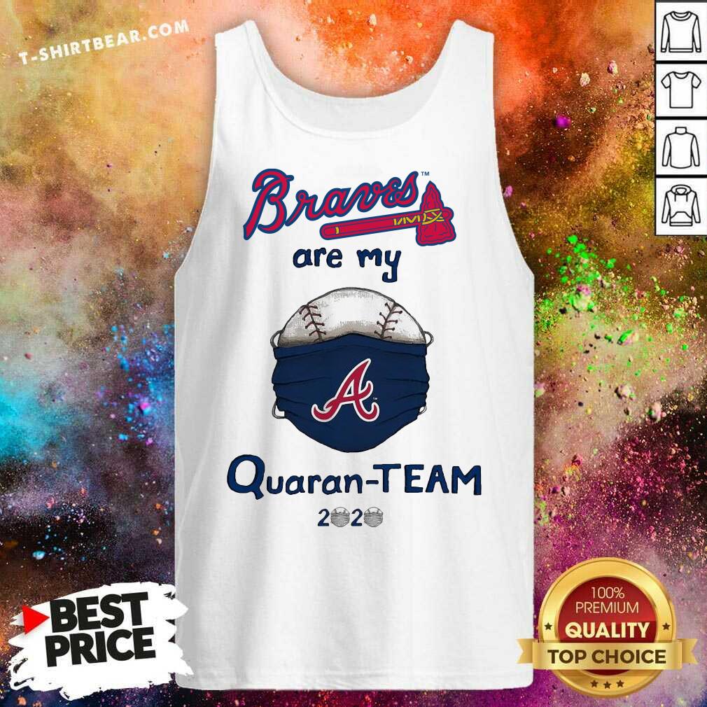 Pretty Atlanta Braves Are My Quaranteam 2020 Shirt
