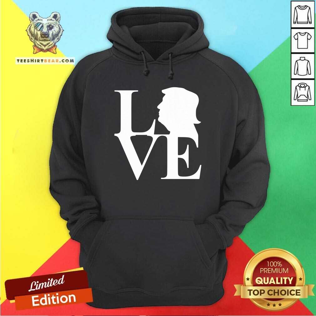 Pretty Donald Trump Love Shirt