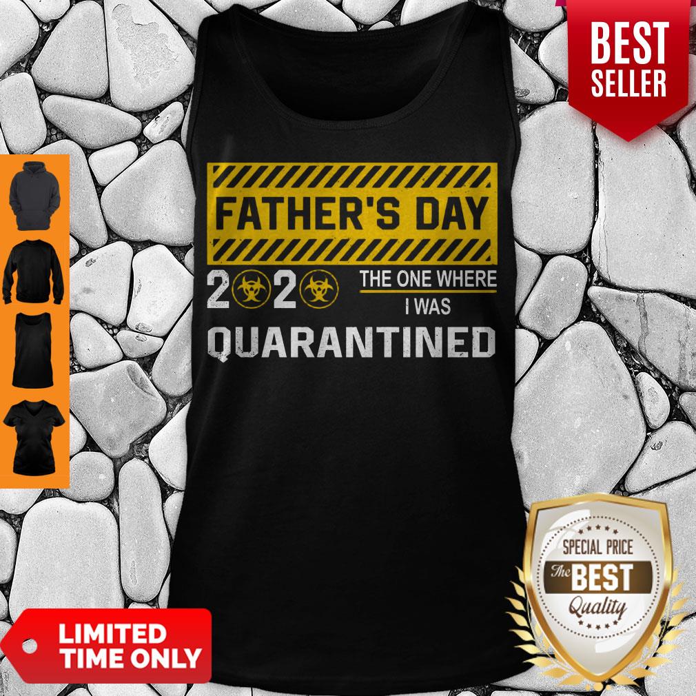 Pretty Father's Day 2020 The One Where I Was Quarantined Shirt