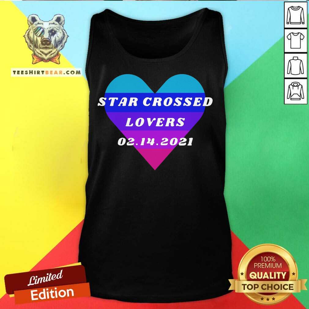 Pretty Heart Star Crossed Lovers 02.14.2021 Shirt