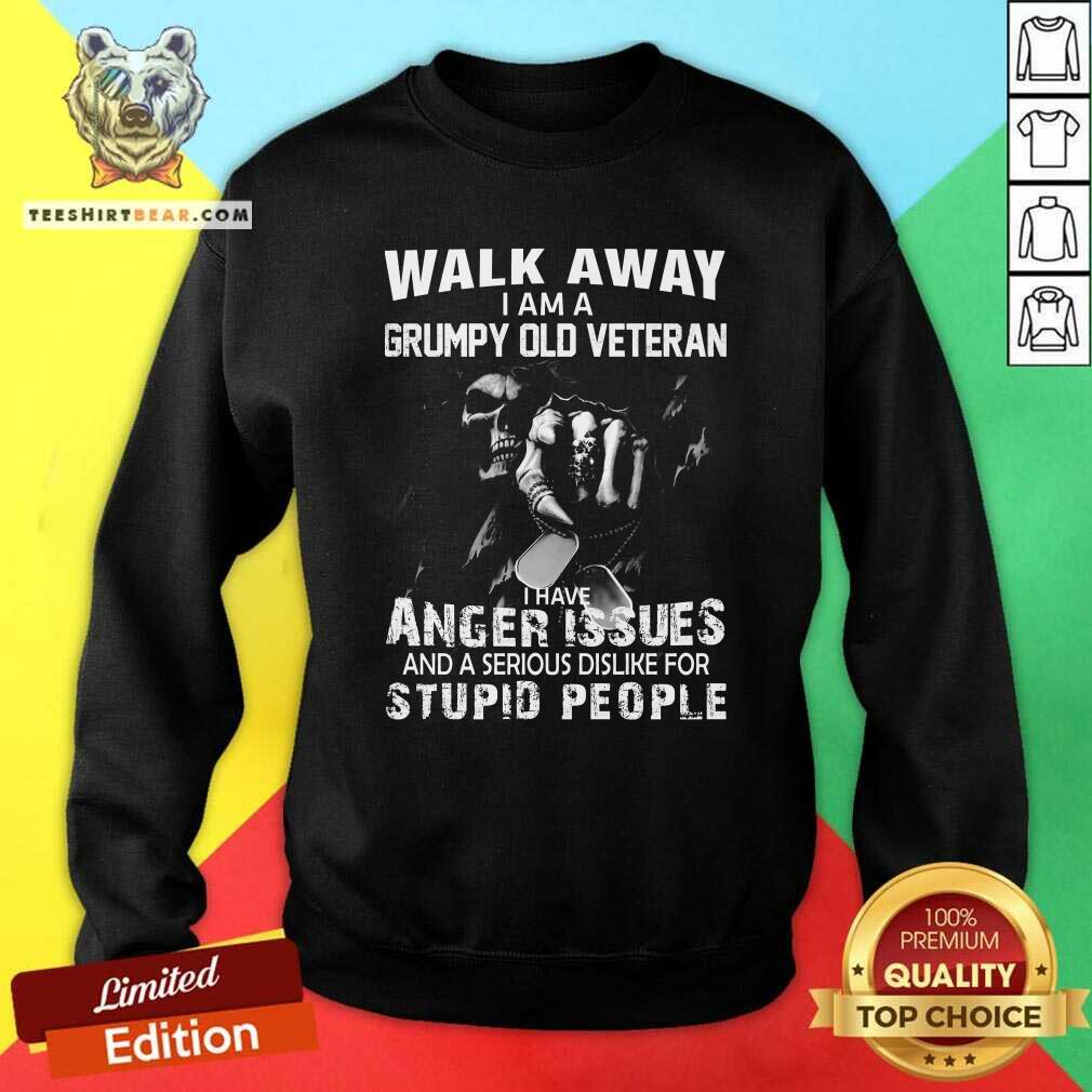 Pretty I Am A Grumpy Old Veteran I Have Anger Issues Shirt