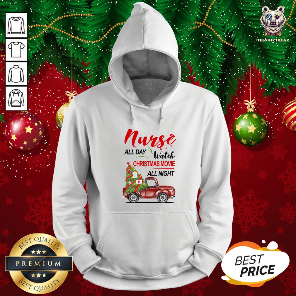 Pretty Nurse All Day Watch Christmas Movie All Night Shirt