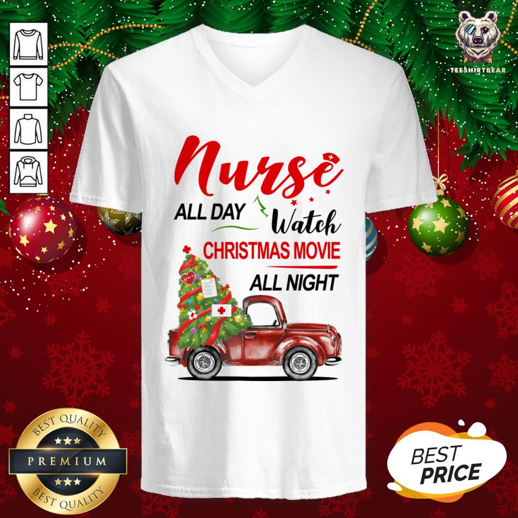 Pretty Nurse All Day Watch Christmas Movie All Night Shirt