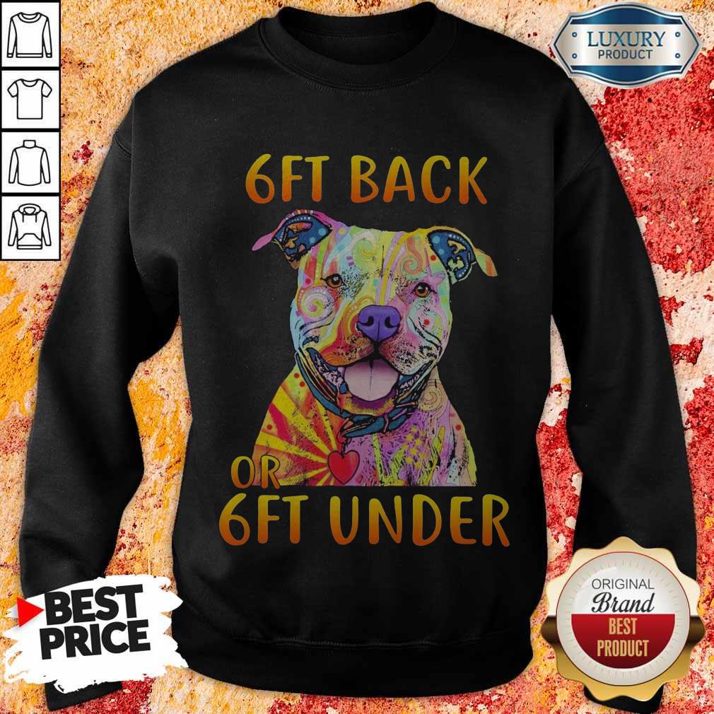 Pretty Pitbull 6ft Back Or 6ft Under Shirt