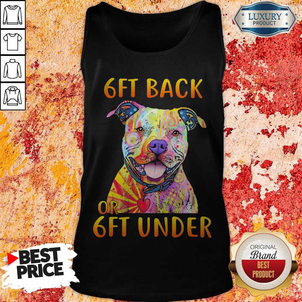 Pretty Pitbull 6ft Back Or 6ft Under Shirt