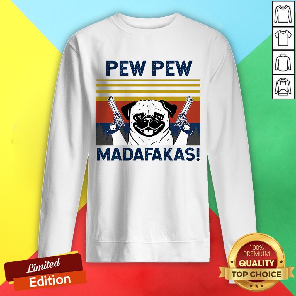 Pretty Pug Pew Pew Madafakas Vintage Shirt