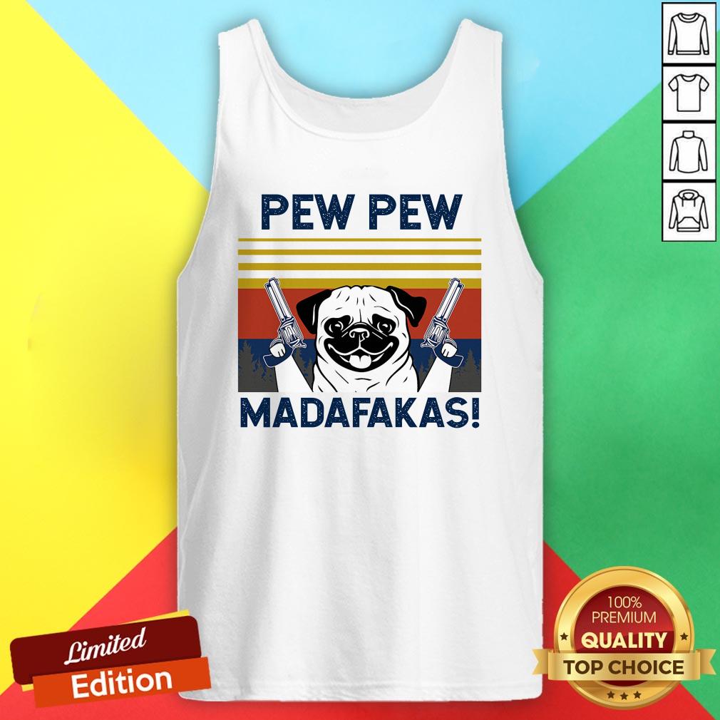 Pretty Pug Pew Pew Madafakas Vintage Shirt