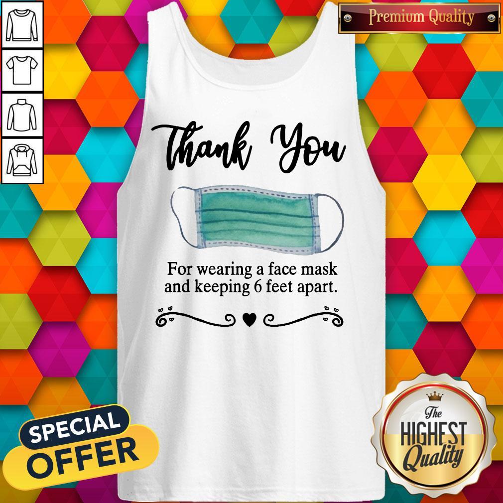 Pretty Thank You For Wearing A Face Mask And Keeping 6 Feet Apart Shirt