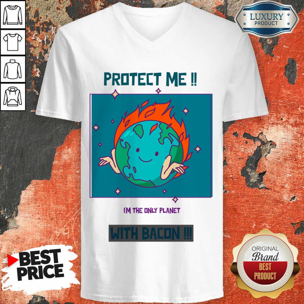 Protect Me I'm The Only Planet With Bacon Shirt