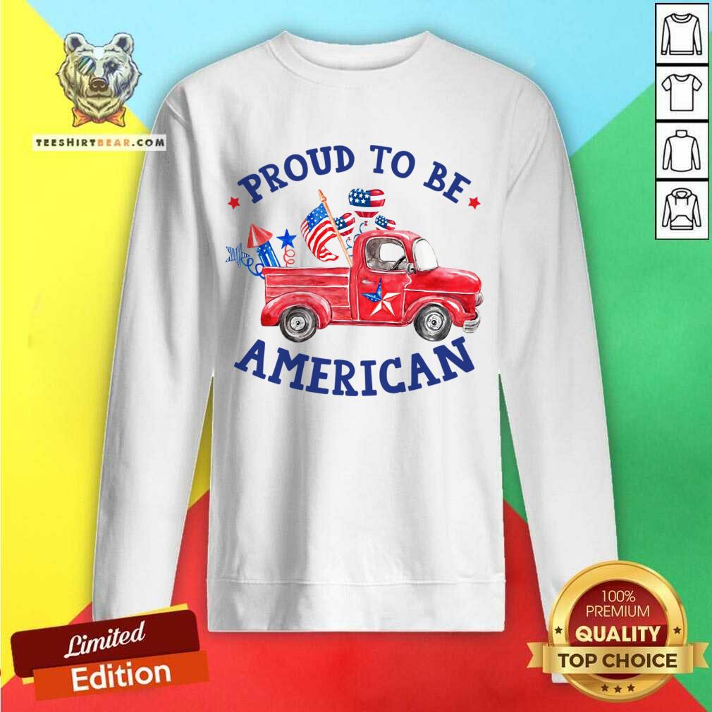 Proud To Be American Truck Shirt
