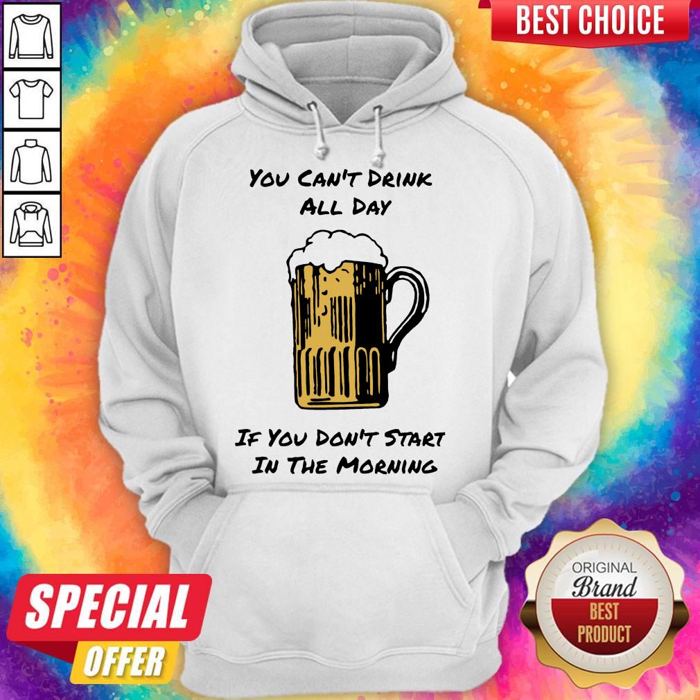 Punny Drink All Day Start In The Morning Shirt