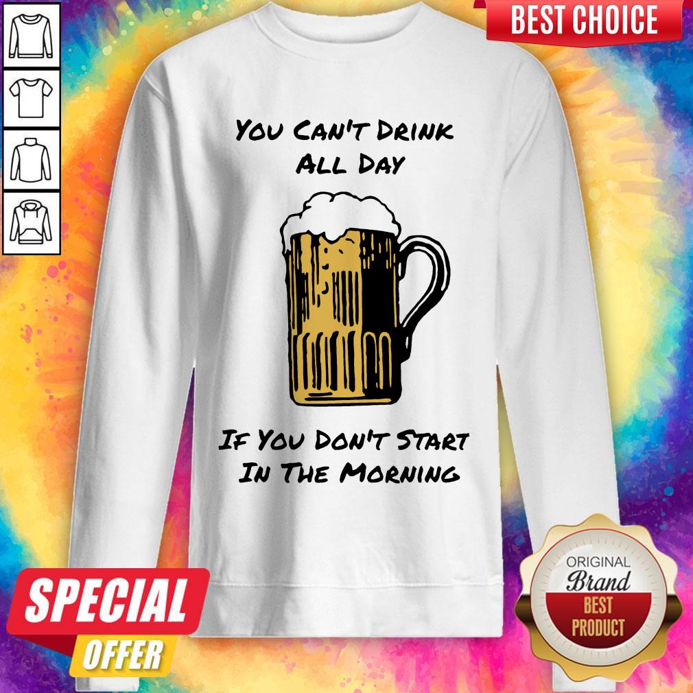 Punny Drink All Day Start In The Morning Shirt