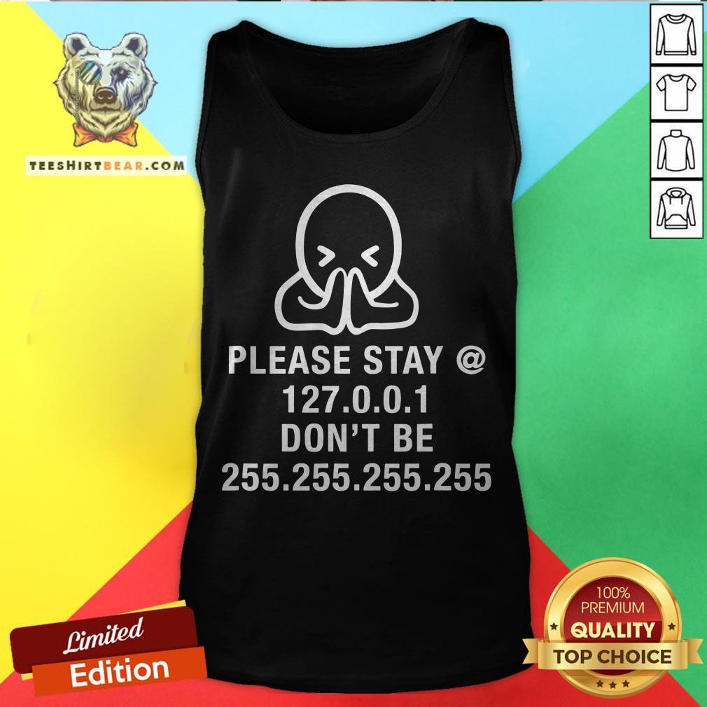Please Stay Home Don't Be Without Mask Nerdy Geek Gift Shirt
