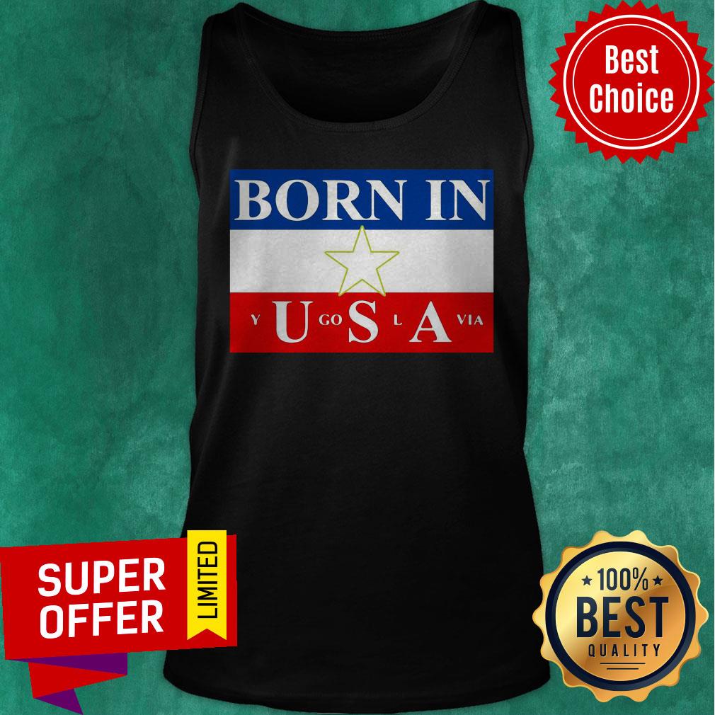 Awesome Born In Yugoslavia USA Flag Shirt