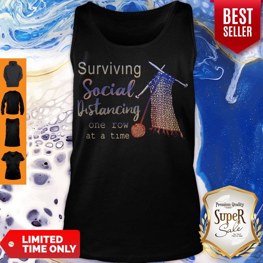 Top Knitting Surviving Social Distancing One Row At A Time Shirt
