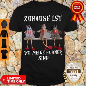 Official Zuhause Lst Wo Meine Hühner Sind Shirt