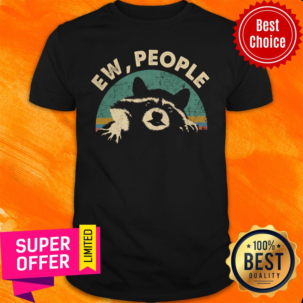 Raccoon Ew People Vintage Shirt