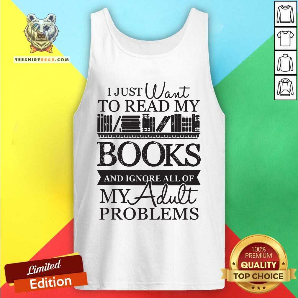 Read My Books And Ignore 24 All Of My Adult Problems Shirt