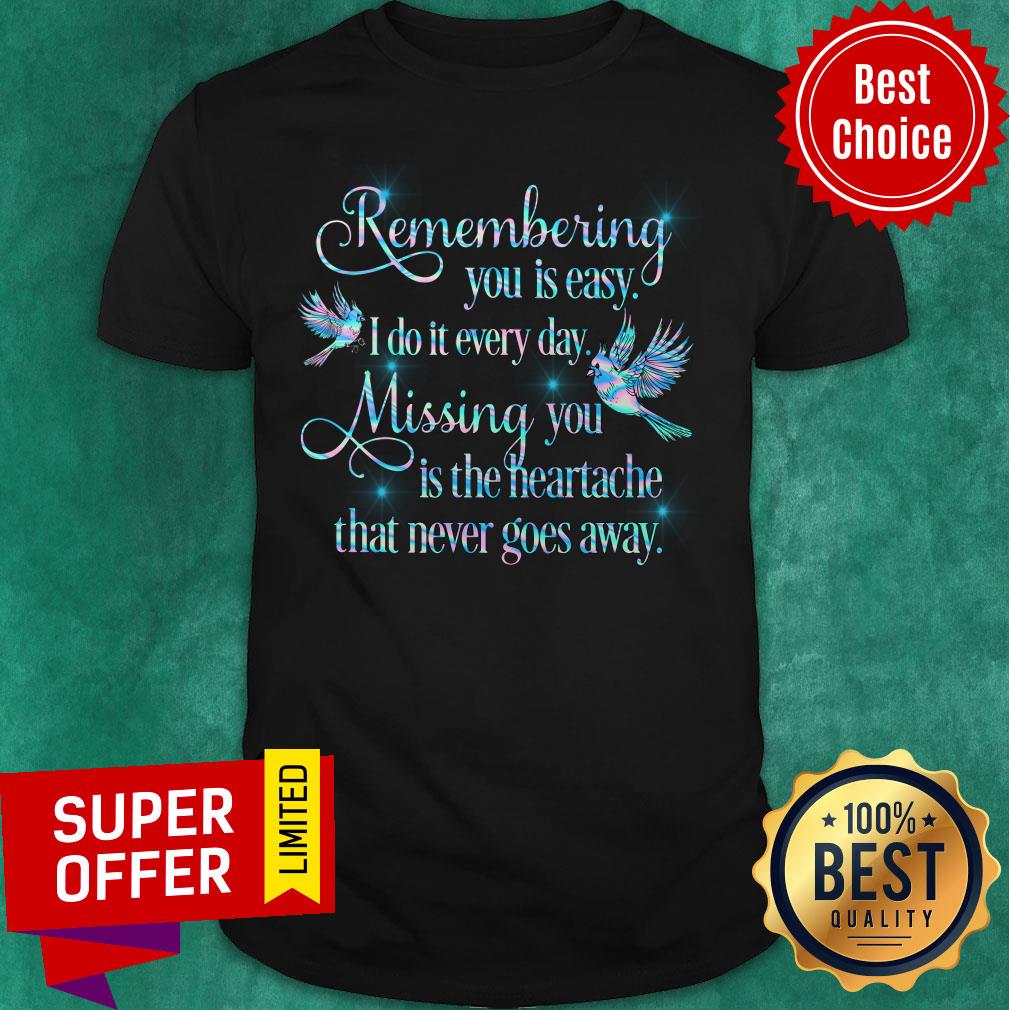 Remembering You Is Easy Heaven Vinyl Shirt