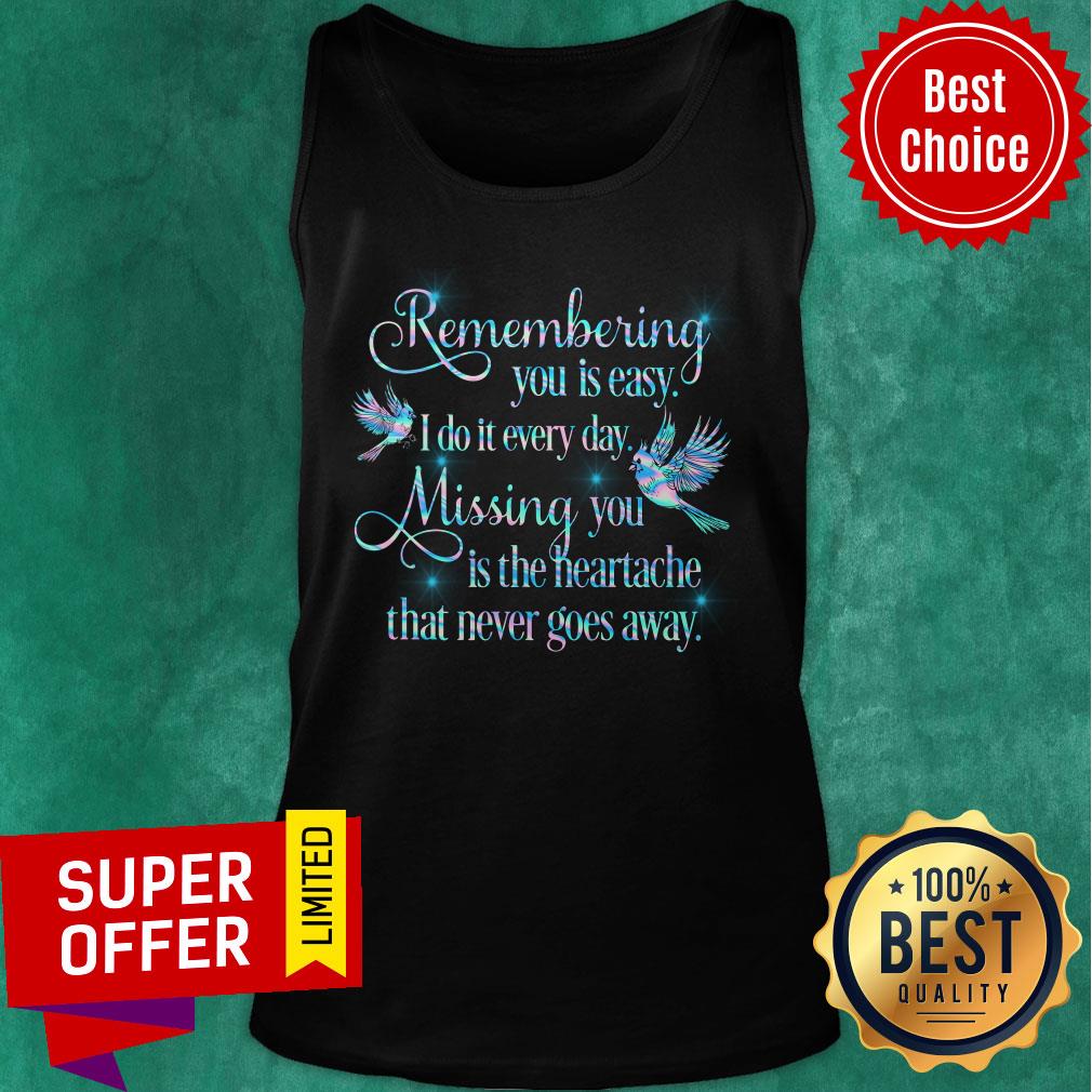 Remembering You Is Easy Heaven Vinyl Shirt