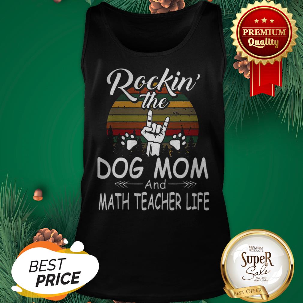 Rockin’ The Dog Mom And Math Teacher Life Vintage Shirt